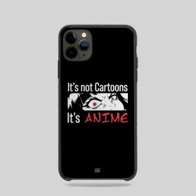 Anime Not Cartoon Phone Case